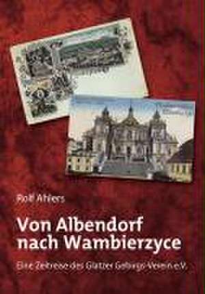 Von Albendorf nach Wambierzyce de Rolf Ahlers