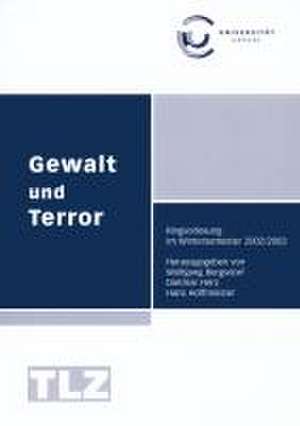 Gewalt und Terror de Wolfgang Bergsdorf