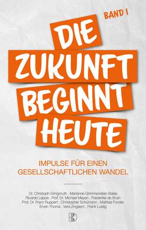 Die Zukunft beginnt heute de Christoph Gringmuth