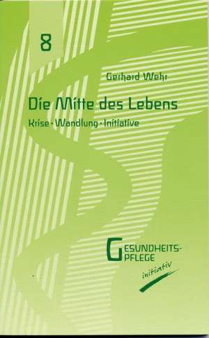 Die Mitte des Lebens de Gerhard Wehr