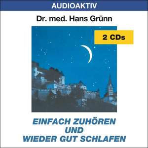 Einfach zuhören und wieder gut schlafen. 2 CDs de Hans Grünn