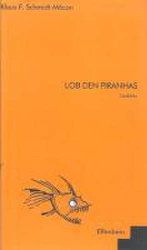 Lob den Piranhas de Klaus F. Schmidt-Macon