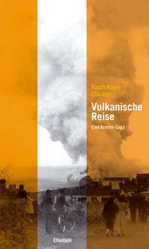 Vulkanische Reise de Ralph Roger Glöckler