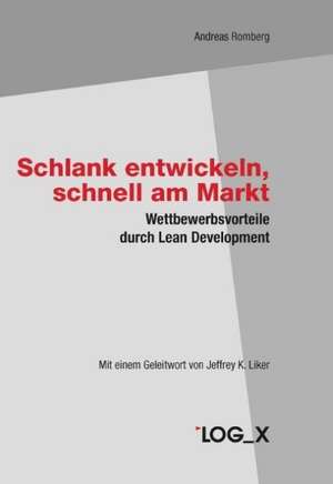 Schlank entwickeln, schnell am Markt de Andreas Romberg