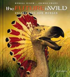 the Future is Wild de Dougal Dixon