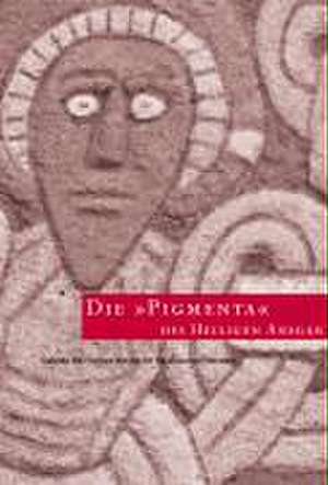 Pigmenta Ansgarii. Die Pigmenta des Heiligen Ansgar de Margit Becker