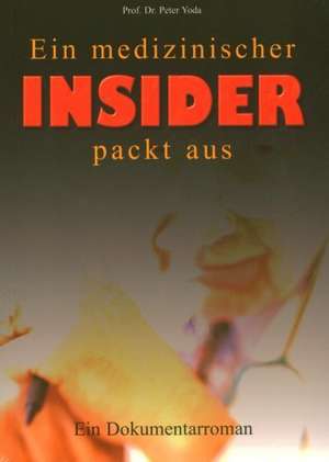 Ein medizinischer Insider packt aus de P. Joda