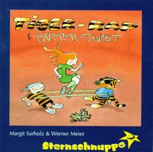 Tiger-Rap und Gummi-Twist. CD de Margit Sarholz