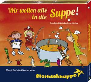 Wir wollen alle in die Suppe! de Sternschnuppe