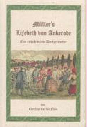 Müller's Lisebeth von Ankerode de Christian von der Eller