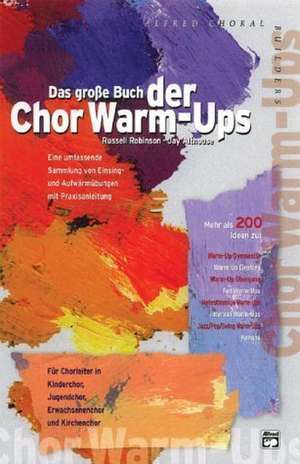 Das große Buch der Chor Warm-Ups de Russell Robinson