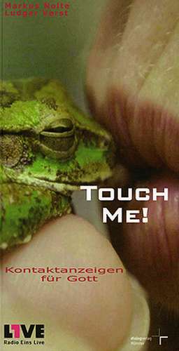 Touch me! de Markus Nolte