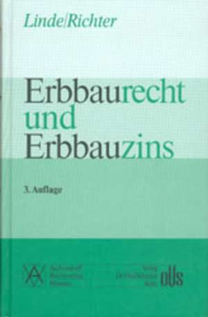 Erbbaurecht und Erbbauzins de Trutz Linde