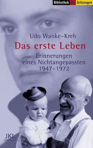 Das erste Leben de Udo Wanke-Kreh