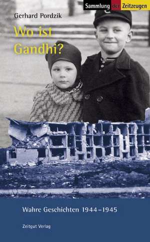 Wo ist Gandhi? de Gerhard Pordzik