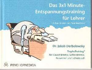 Die 3x1 Minute Entspannung de Jakob Derbolowsky