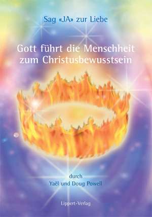 Sag JA zur Liebe Band 3 de Yaeg und Doug Powell