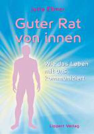 Guter Rat von innen de Jutta Ellmer