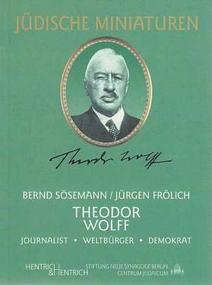 Theodor Wolff de Bernd Sösemann