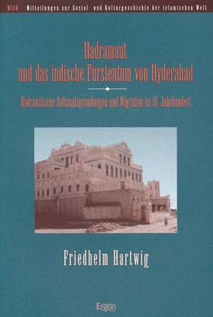 Hadramaut und das indische Fürstentum von Hyderabad de Friedhelm Harwig