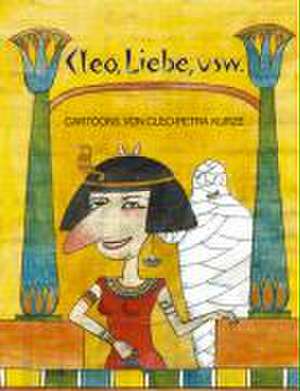 Cleo, Liebe, usw de Cleo-Petra Kurze