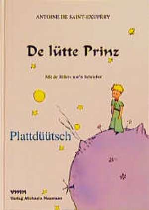 De lütte Prinz Plattdüütsch de Antoine De Saint-Exupery