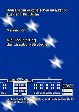 Die Realisierung Der Lissabon-Strategie: Jesus Kennen Lernen Mit Dem Markus-Evangelium de Marina Horn