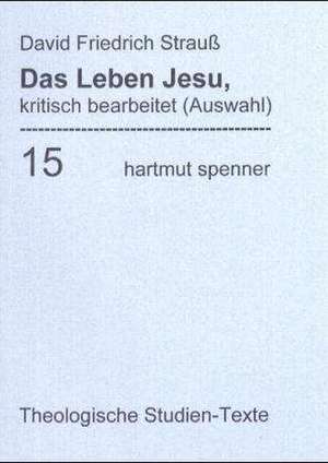 Das Leben Jesu, kritisch bearbeitet. (Bd 15) de Angelika Dörfler-Dierken