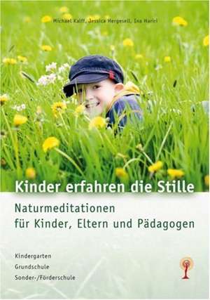 Kinder erfahren die Stille de Michael Kalff