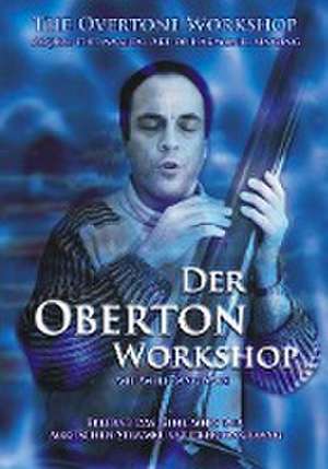 Der Oberton Workshop mit Wolfgang Saus de Wolfgang Saus