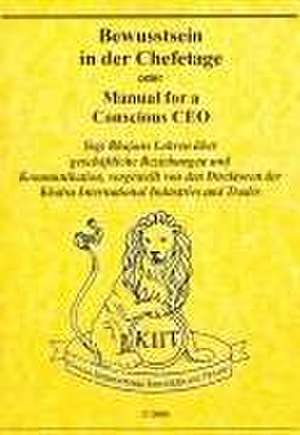 Bewusstsein in der Chefetage oder Manual for a Conscious CEO