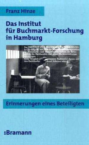 Das Institut für Buchmarkt-Forschung in Hamburg de Franz Hinze