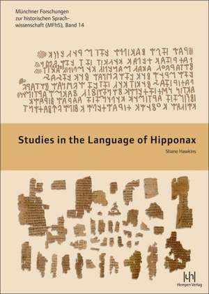 Studies in the Language of Hipponax de Shane Hawkins