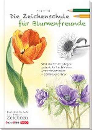 Die Zeichenschule für Blumenfreunde de Hanne Türk