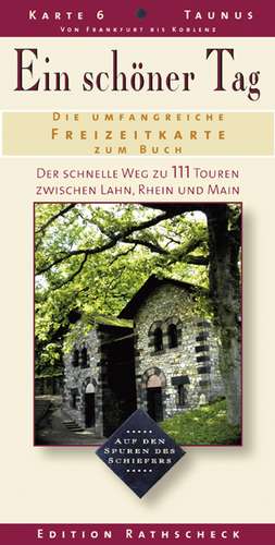 Ein schöner Tag 06. Taunus. Freizeitkarte zum Buch 1 : 200 000