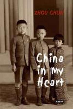 China in my Heart de Zhou Chun