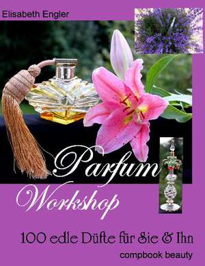 Parfum Workshop de Elisabeth Engler