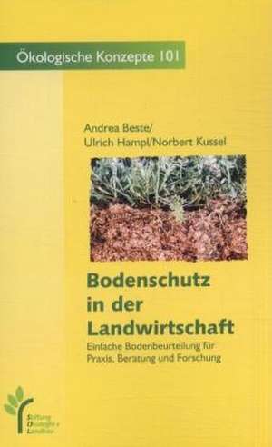 Bodenschutz in der Landwirtschaft de Andrea Beste