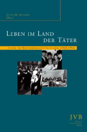 Leben im Land der Täter de Julius H. Schoeps