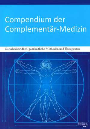 Compendium der Complementär-Medizin de Bert Heuper