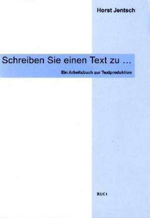 Schreiben Sie einen Text zu de Horst Jentsch