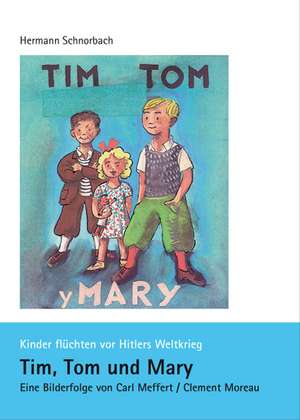 Tim, Tom und Mary de Hermann Schnorbach