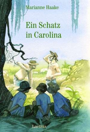 Ein Schatz in Carolina de Marianne Haake