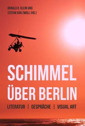 Schimmel über Berlin de Ronald R. Klein