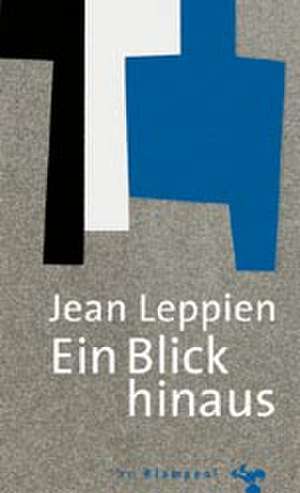 Ein Blick hinaus de Jean Leppien