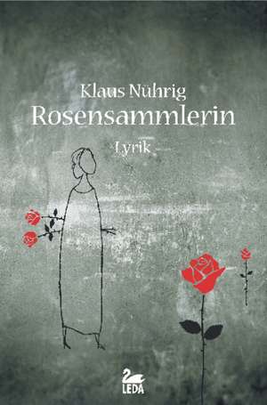 Rosensammlerin de Klaus Nührig