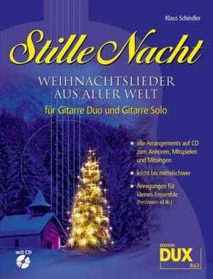 Stille Nacht - Weihnachtslieder aus aller Welt de Klaus Schindler