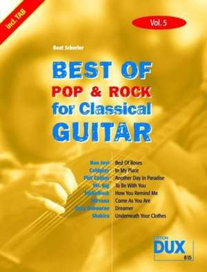 Best Of Pop & Rock for Classical Guitar 5 de Beat Scherler