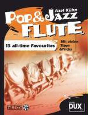 Pop & Jazz Flute de Axel Kühn