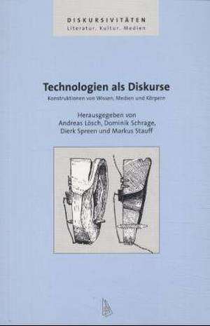 Technologien als Diskurse de Andreas Lösch